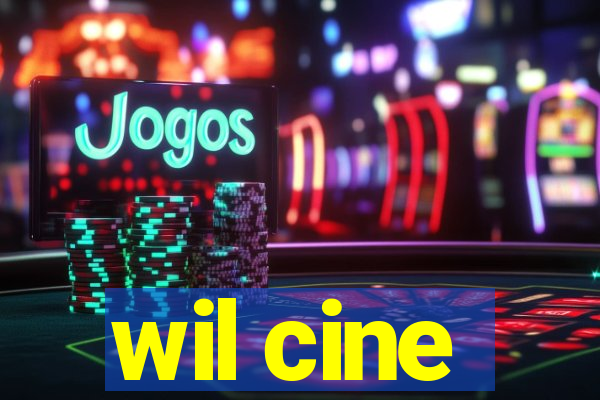 wil cine